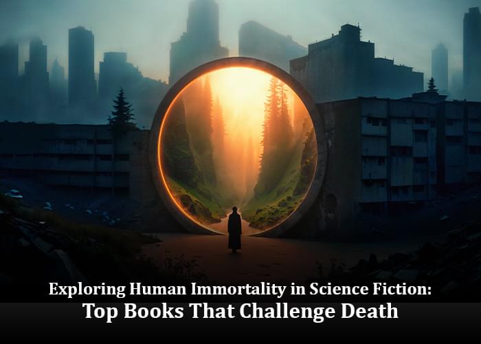 Sci Fi Books About Immortality